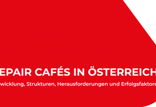 Titelbild der AK-Studie: Repair Cafés in Österreich - Entwicklung, Strukturen, Herausforderungen und Erfolgsfaktoren