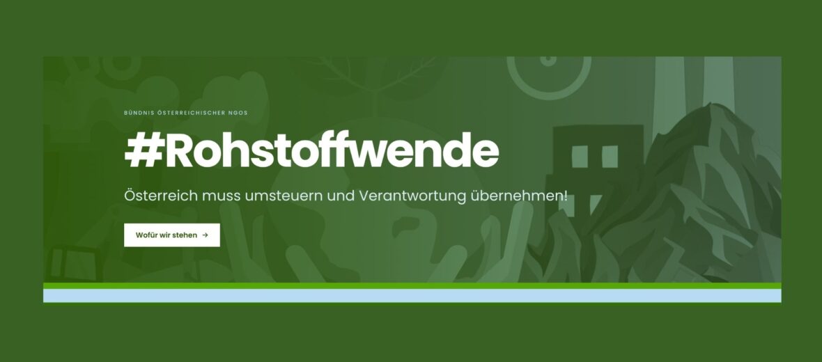 Bild zeigt den Startseitenbanner von ag-rohstoffe.at; grüner HIntergrund mit bergiger Landschaft, darauf der Schriftzug: #Rohstoffwende - Österreich muss umsteuern und Verantwortung übernehmen.