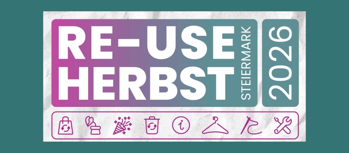 Bild zeigt Banner des steirischen Re-Use Herbst. Bildtext: Re-Use Herbst Steiermark 2026; darunter mehrere Icons, Tragetasche, Pflanze, Mülleimer, Kleiderbügel, Schraubenschlüssel. (c) Land Steiermark